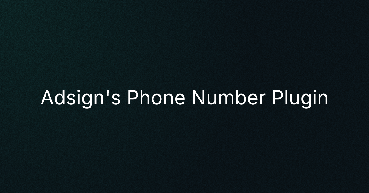 Adsign's Phone Number Plugin cover image