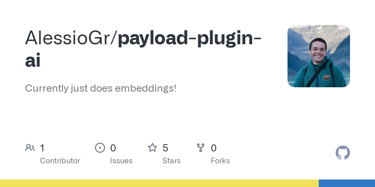 GitHub - AlessioGr/payload-plugin-ai: Currently just does embeddings! cover image