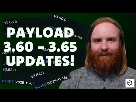 Massive Payload CMS Updates