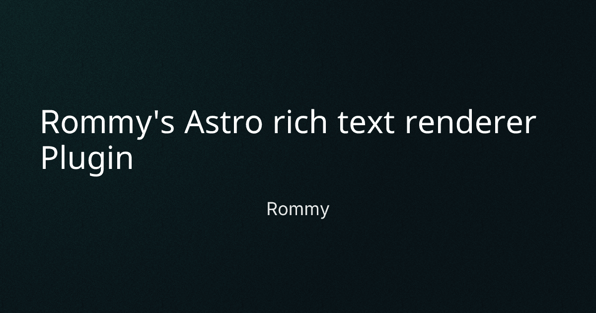 Rommy's Astro rich text renderer Plugin cover image